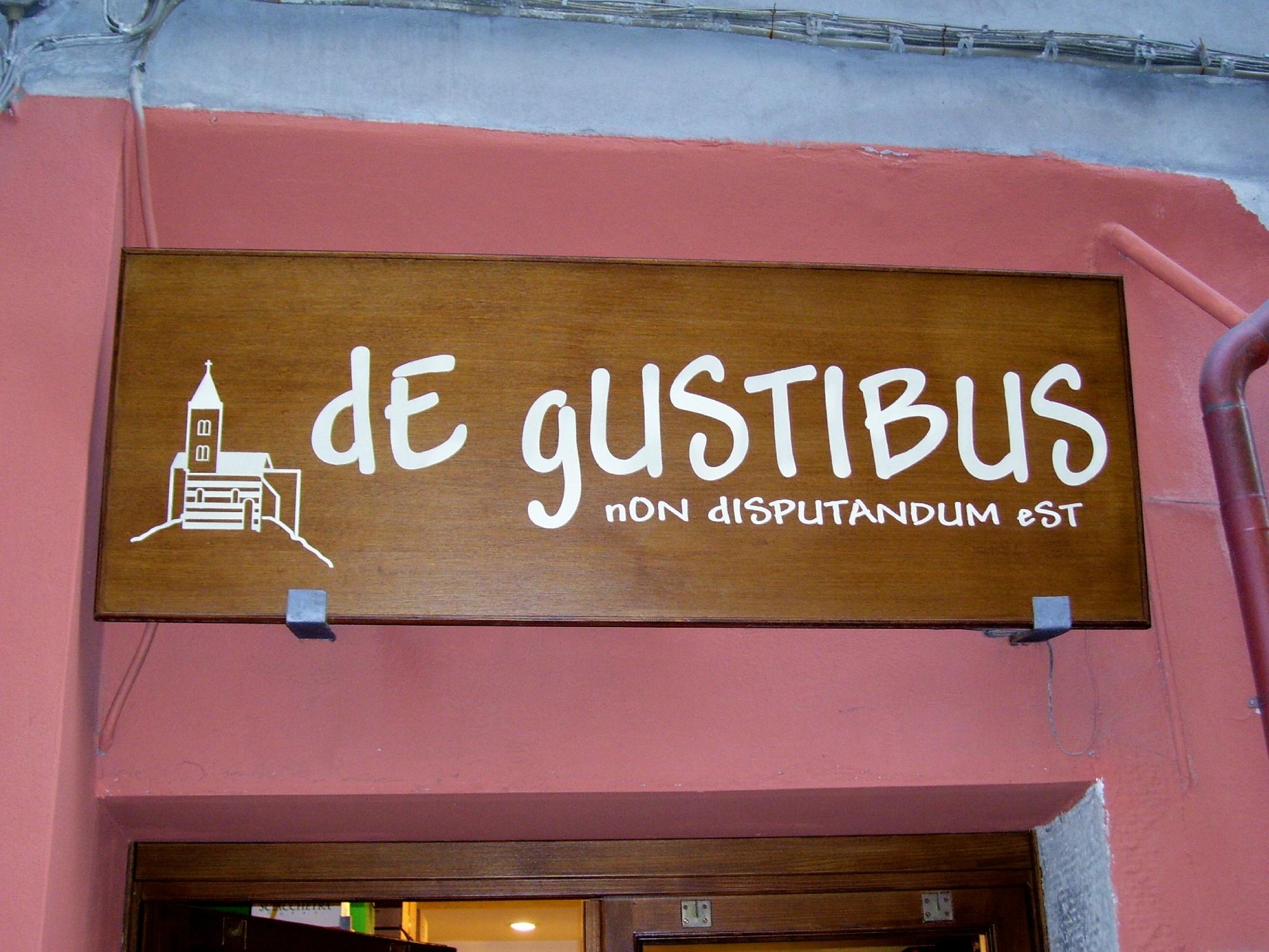 Gustibus non est disputandum. De Gustibus non est disputandum. De Gustibus et coloribus non est disputandum.