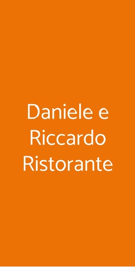 Daniele E Riccardo Ristorante, Montevarchi