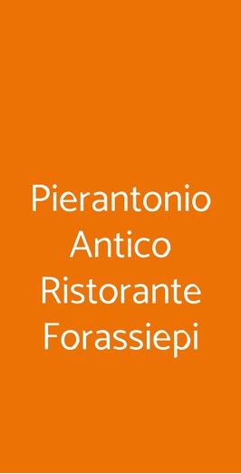 Pierantonio Antico Ristorante Forassiepi, Montecarlo