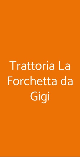 Trattoria La Forchetta Da Gigi