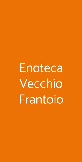 Enoteca Vecchio Frantoio