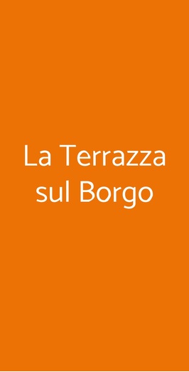 La Terrazza Sul Borgo