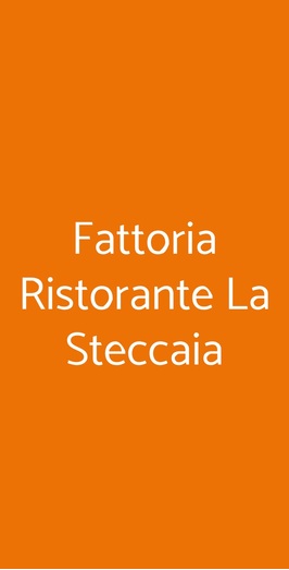 Fattoria Ristorante La Steccaia, Montescudaio