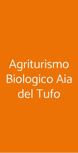 Agriturismo Biologico Aia Del Tufo, Sorano