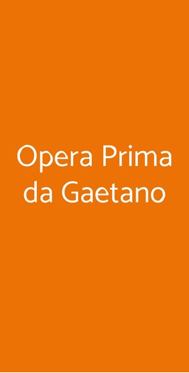 Opera Prima Da Gaetano, Bari