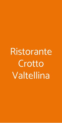 Ristorante Crotto Valtellina, Malnate