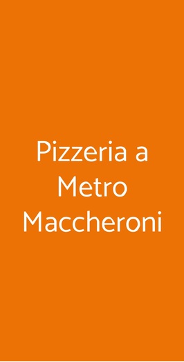 Pizzeria A Metro Maccheroni, Bari