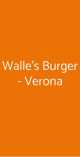Walle's Burger - Verona, Verona