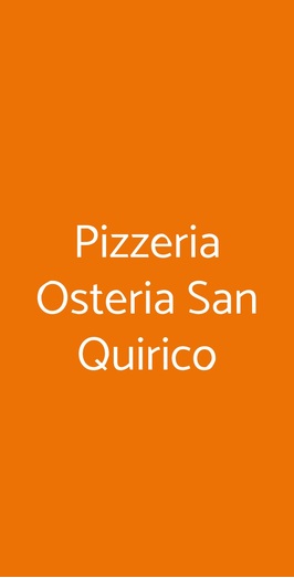 Pizzeria Osteria San Quirico, Sona