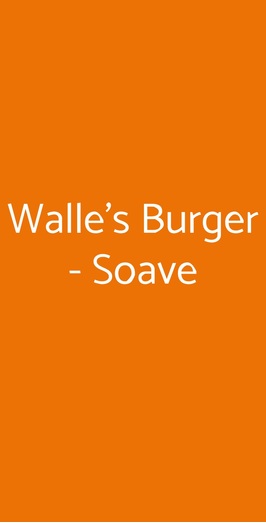 Walle's Burger - Soave, Soave