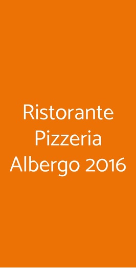 Ristorante Pizzeria Albergo 2016, Borgo Tossignano