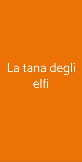 La Tana Degli Elfi, Brescia