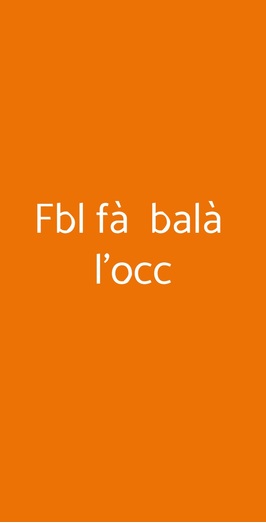 Fbl Fà  Balà  L'occ, Brescia