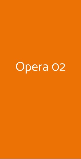 Opera 02, Castelvetro di Modena