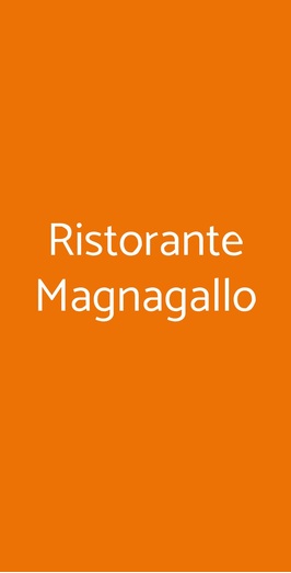 Ristorante Magnagallo, Campogalliano