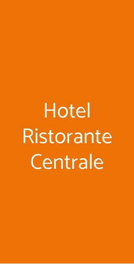 Hotel Ristorante Centrale