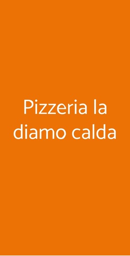 Pizzeria La Diamo Calda, Mirandola