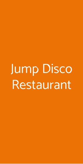 Jump Disco Restaurant, Mira