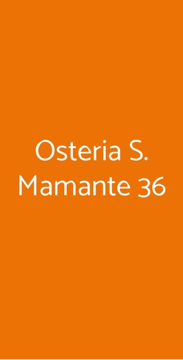 Osteria S. Mamante 36, Cesena