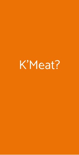 K'meat?, Napoli