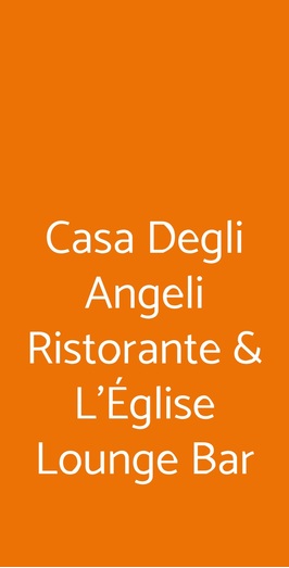 Casa Degli Angeli Ristorante & L'Église Lounge Bar, Nocera Inferiore