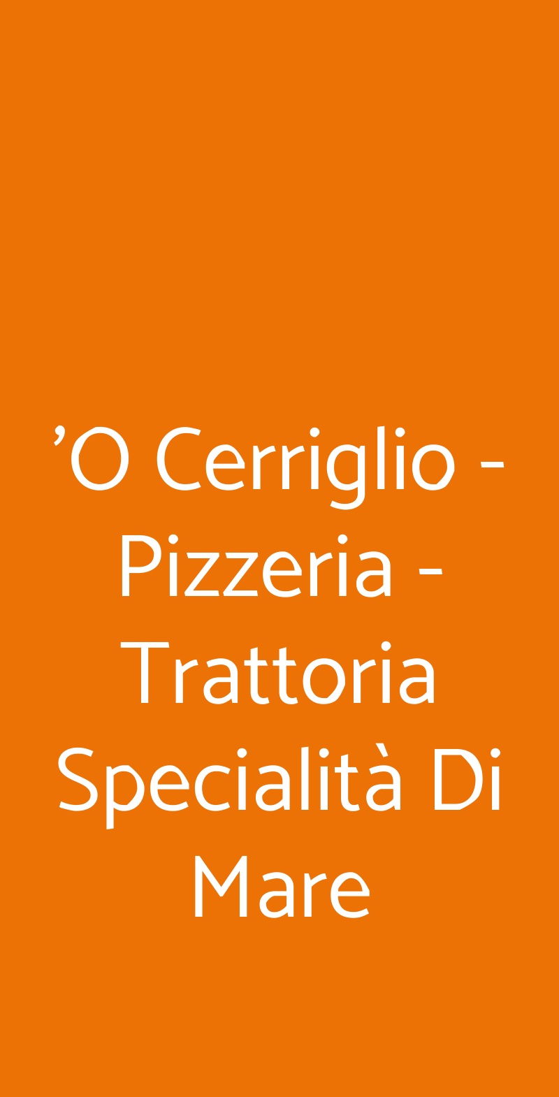 'o Cerriglio - Pizzeria - Trattoria Specialità Di Mare, Napoli