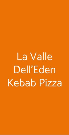 La Valle Dell'eden Kebab Pizza, Parma