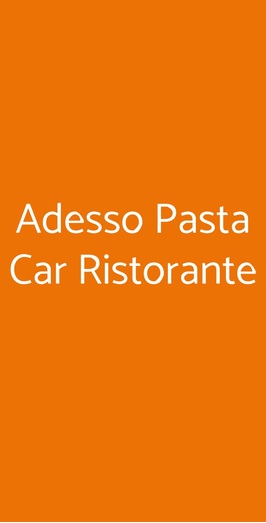 Adesso Pasta Car Ristorante, Bologna