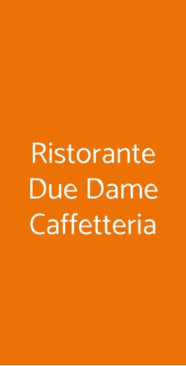 Ristorante Due Dame Caffetteria, Ravenna