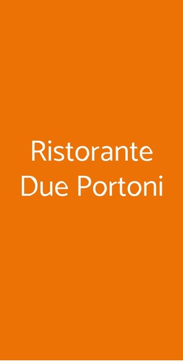 Ristorante Due Portoni, Castel San Pietro Terme
