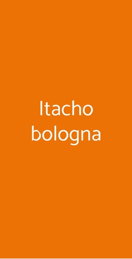 Itacho Bologna, Bologna