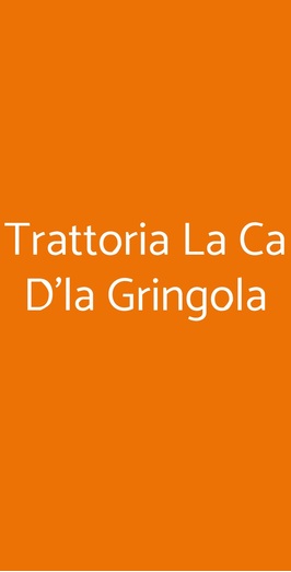 Trattoria La Ca D'la Gringola, Mezzani