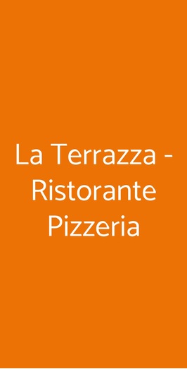 La Terrazza - Ristorante Pizzeria, Sasso Marconi