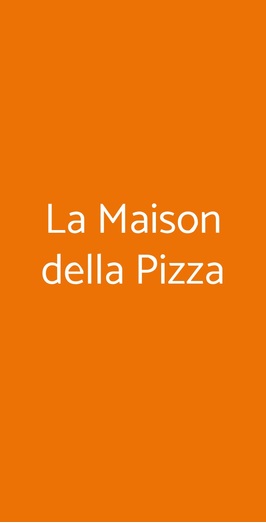La Maison Della Pizza, Trieste