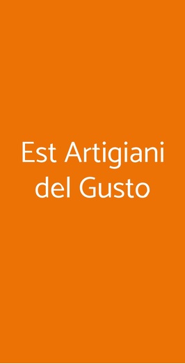 Est Artigiani Del Gusto, Roma