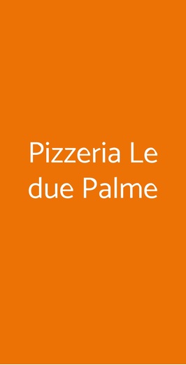 Pizzeria Le Due Palme, Roma