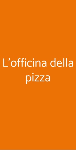 L'officina Della Pizza, Roma