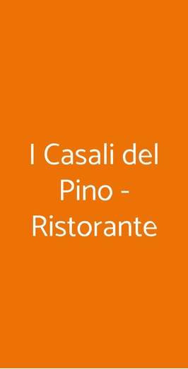 I Casali Del Pino - Ristorante, Roma