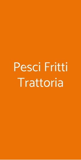 Pesci Fritti Trattoria, Roma