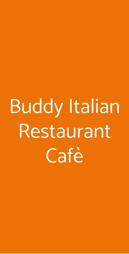 Buddy Italian Restaurant Cafè, Roma