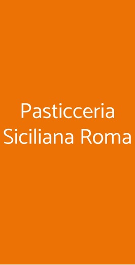 Pasticceria Siciliana Roma, Roma