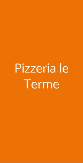 Pizzeria Le Terme, Tivoli