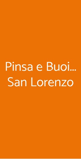 Pinsa E Buoi... San Lorenzo, Roma