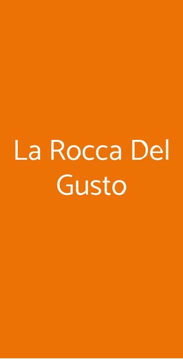La Rocca Del Gusto, Monterotondo