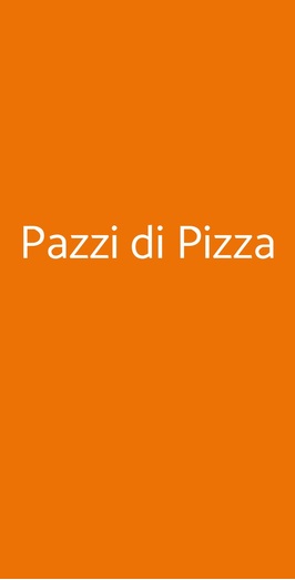 Pazzi Di Pizza, Roma