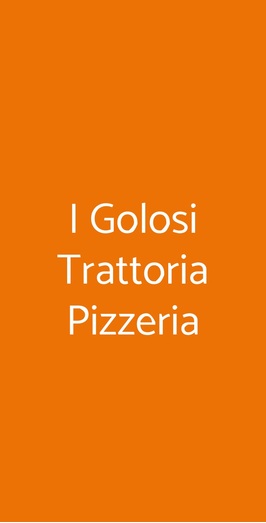 I Golosi Trattoria Pizzeria, Frascati
