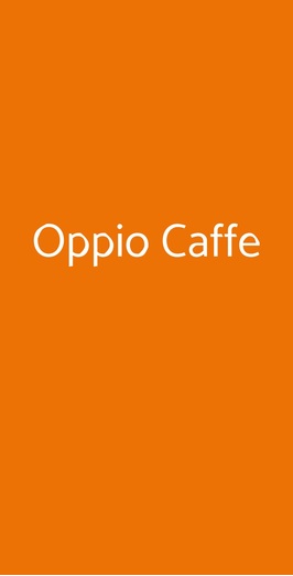 Oppio Caffe