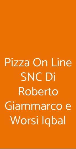 Pizza On Line Snc Di Roberto Giammarco E Worsi Iqbal, Roma