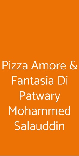 Pizza Amore & Fantasia Di Patwary Mohammed Salauddin, Roma
