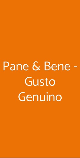 Pane & Bene - Gusto Genuino, Roma